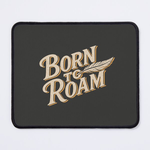 Item preview, Born to Roam, Destined to Wander designed and sold by EdvvinStudios.