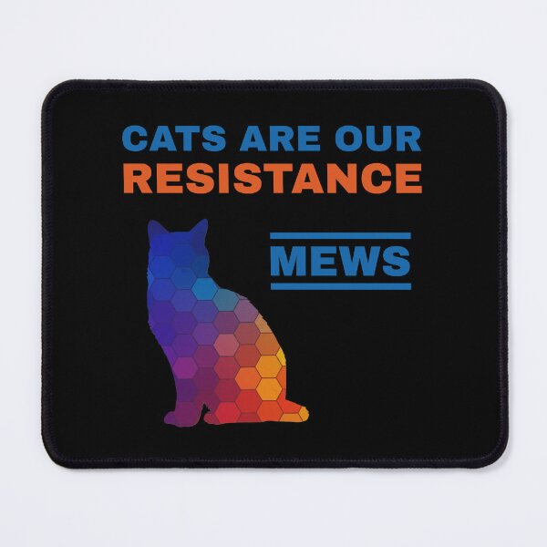 Item preview, Cats Are Our Resistance: MEWS designed and sold by MannyShop.
