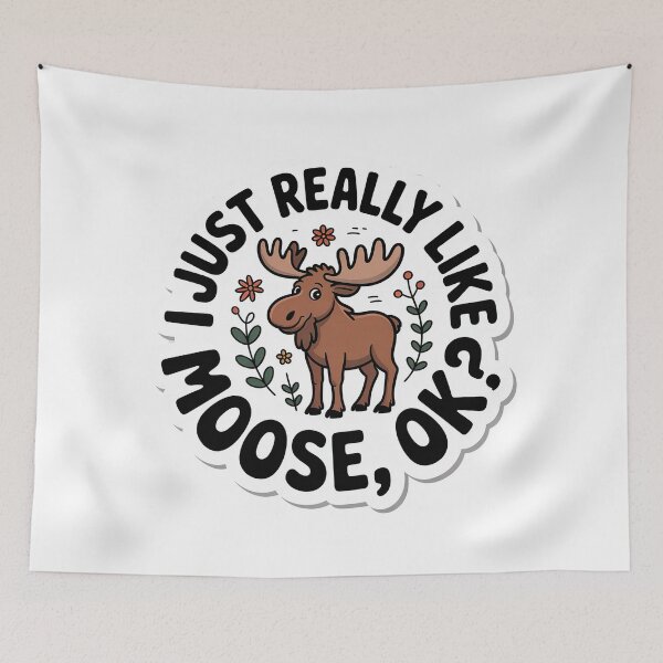 Item preview, I Just Really Like Moose, Ok? Funny Moose Lover designed and sold by graphic-genie.