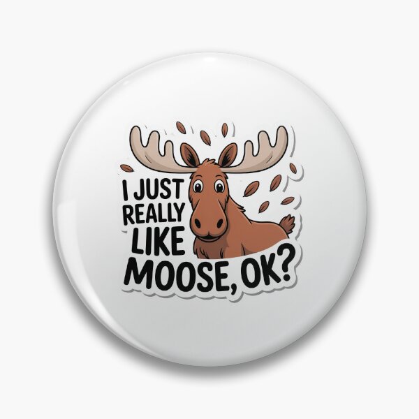 Item preview, I Just Really Like Moose, Ok? Funny Moose Lover designed and sold by graphic-genie.
