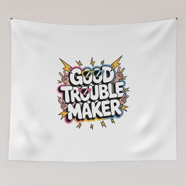 Item preview, Good Trouble Maker designed and sold by CrystalCove11.