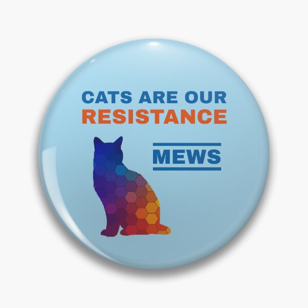 Item preview, Cats Are Our Resistance: MEWS designed and sold by MannyShop.
