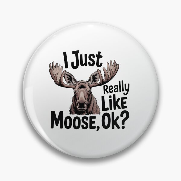 Item preview, I Just Really Like Moose, Ok? Funny Moose Lover designed and sold by graphic-genie.