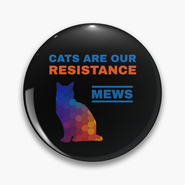 Item preview, Cats Are Our Resistance: MEWS designed and sold by MannyShop.