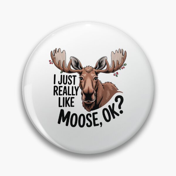 Item preview, I Just Really Like Moose, Ok? Funny Moose Lover designed and sold by graphic-genie.