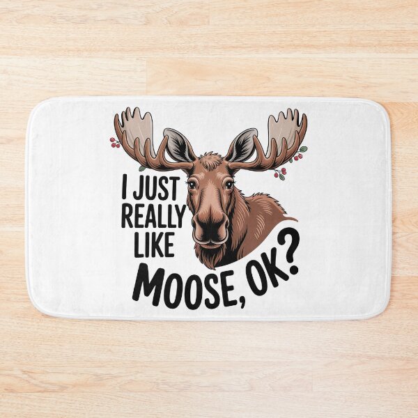 Item preview, I Just Really Like Moose, Ok? Funny Moose Lover designed and sold by graphic-genie.