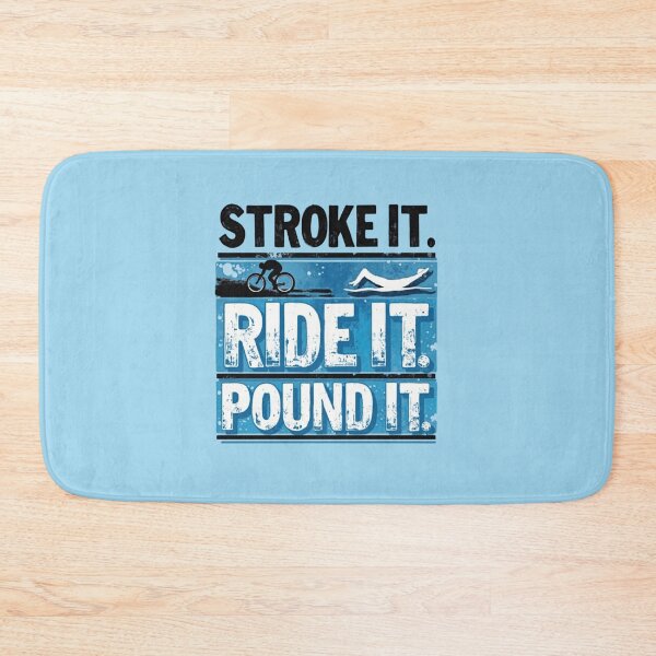 Item preview, Stroke It, Ride It, Pound It | Funny Triathlon Motivation Design designed and sold by Triathlongram.