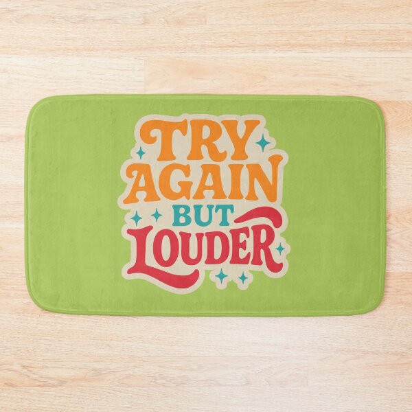 Item preview, Try Again, But Way Louder Please designed and sold by EdvvinStudios.