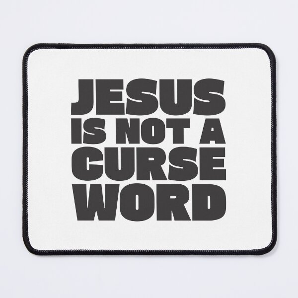 Item preview, Jesus Is Not A Curse Word 3 designed and sold by Vector-Artist.