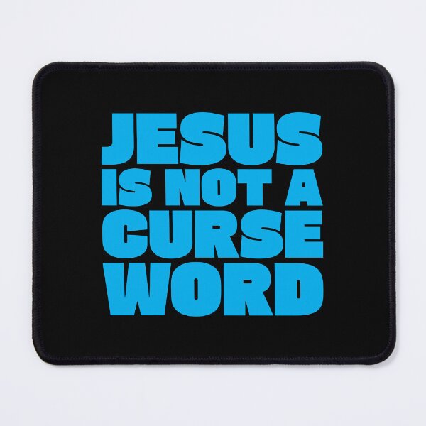 Item preview, Jesus Is Not A Curse Word 4 designed and sold by Vector-Artist.