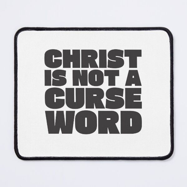 Item preview, Christ Is Not A Curse Word 5 designed and sold by Vector-Artist.