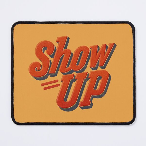 Item preview, Show Up Bold, No Excuses Needed designed and sold by EdvvinStudios.