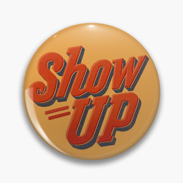 Item preview, Show Up Bold, No Excuses Needed designed and sold by EdvvinStudios.