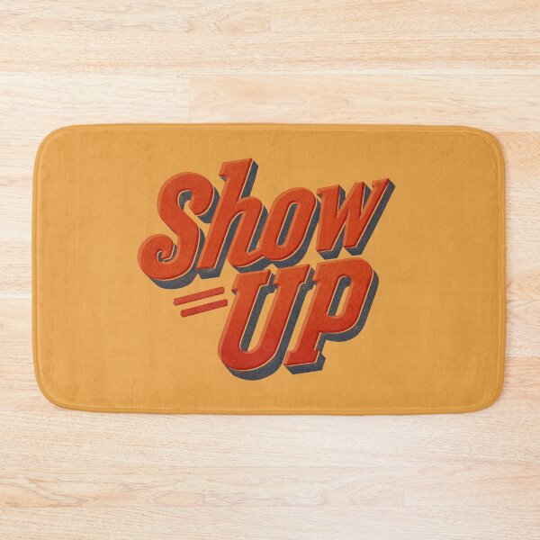 Item preview, Show Up Bold, No Excuses Needed designed and sold by EdvvinStudios.