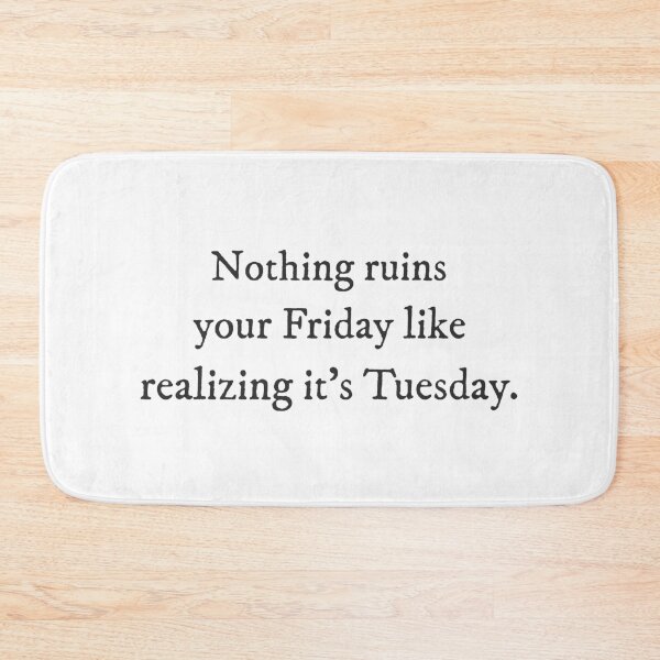 Item preview, Nothing ruins your Frida like realizing it's Tuesday - Quirky Funny Cool Minimalist Typography designed and sold by GraTEEtude.