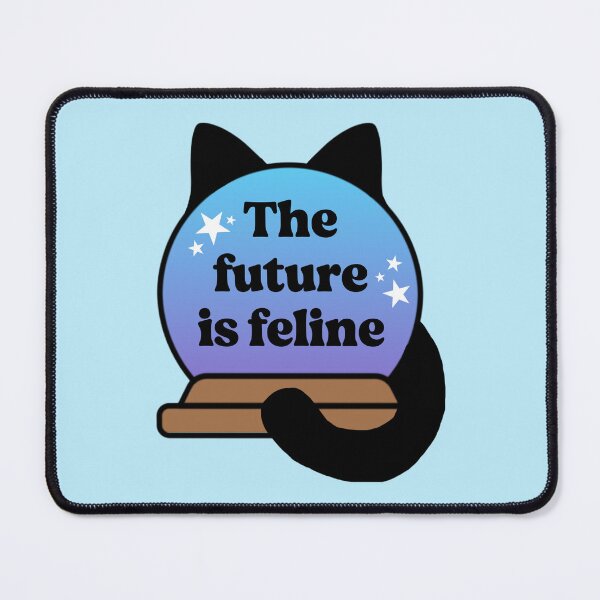Item preview, The Future Is Feline designed and sold by MannyShop.