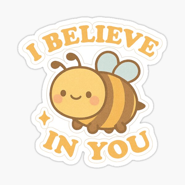 Item preview, Cute Kawaii Bee "I Believe In You" | Motivational Bumblebee Sticker designed and sold by CutesyKoala.
