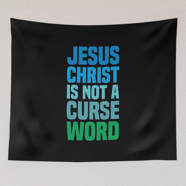 Item preview, Jesus Christ Is Not A Curse Word 7 designed and sold by Vector-Artist.