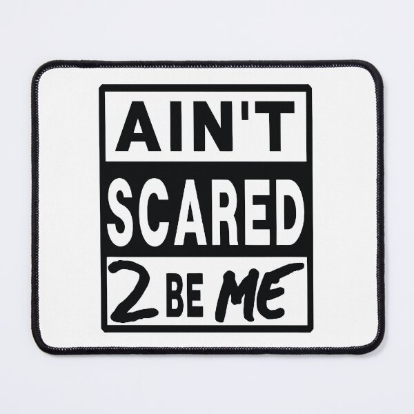 Item preview, Ain't Scared to be me designed and sold by Pokeytank.