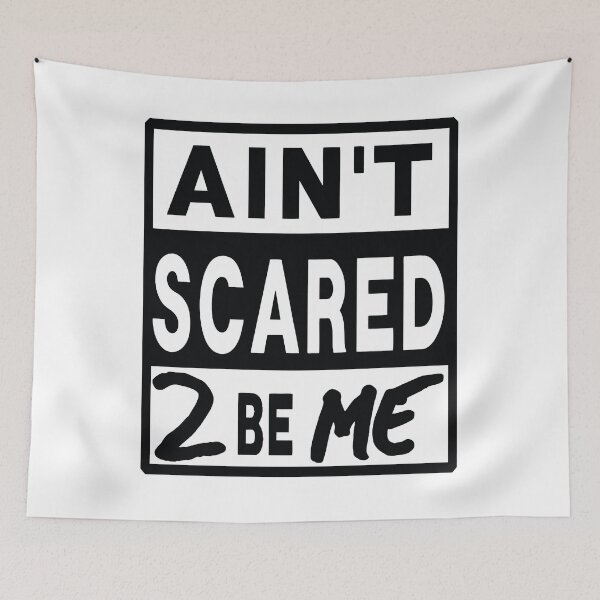 Item preview, Ain't Scared to be me designed and sold by Pokeytank.