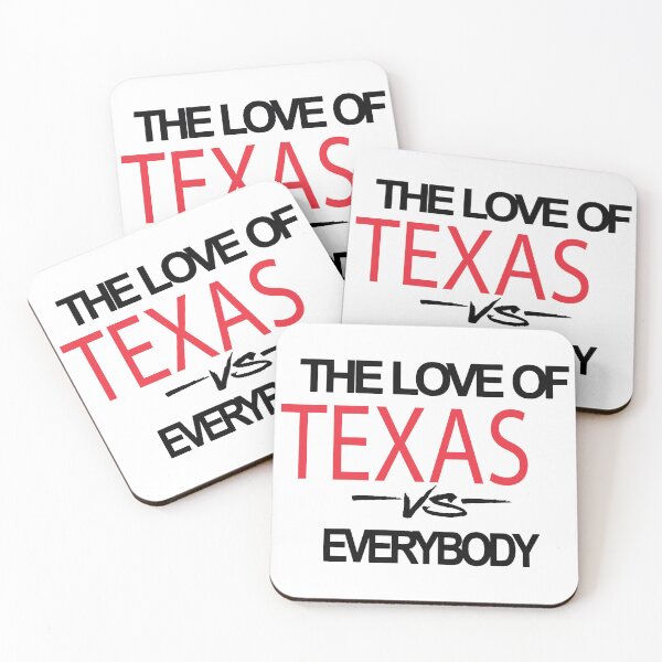 Item preview, My Love of Texas vs Everybody designed and sold by Pokeytank.