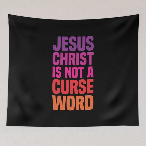 Item preview, Jesus Christ Is Not A Curse Word 8 designed and sold by Vector-Artist.