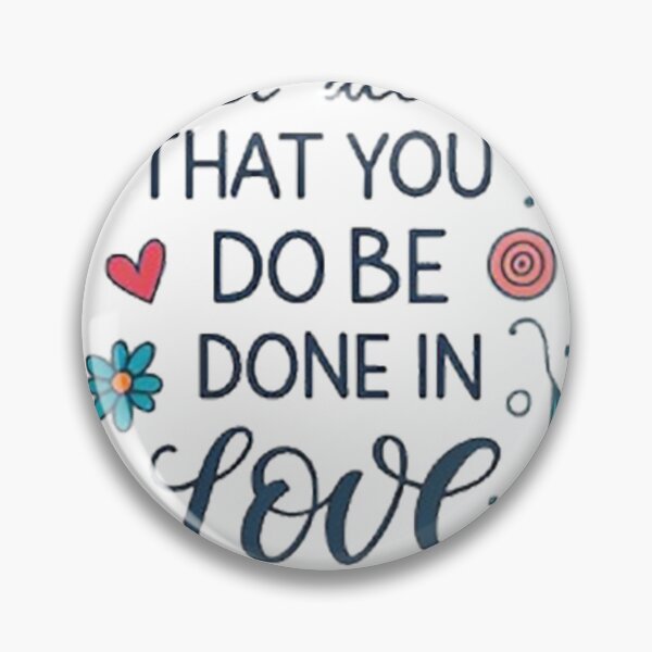 Item preview, Let all that you do be done in love designed and sold by likbatonboot.