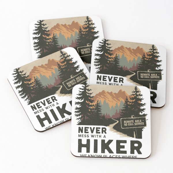 Item preview, Never Mess with a Hiker designed and sold by KingmmmMiC.