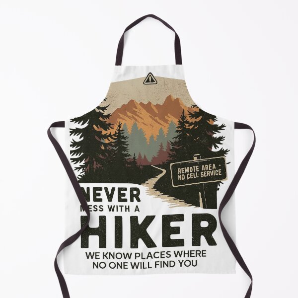Item preview, Never Mess with a Hiker designed and sold by KingmmmMiC.