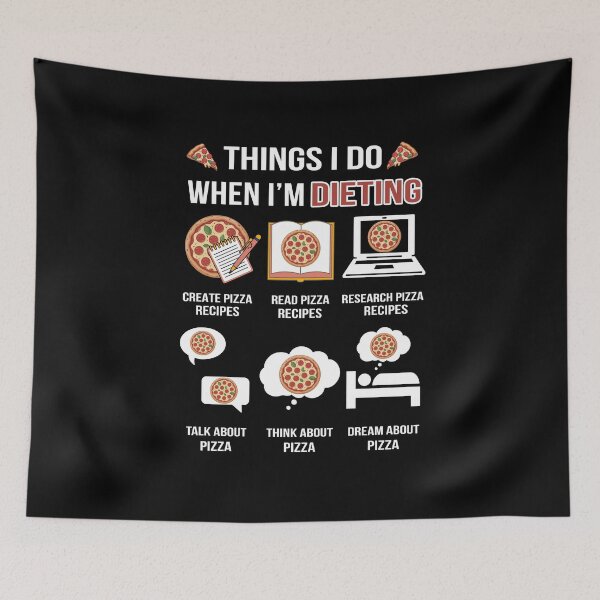 Item preview, Things I Do When I'm Dieting Pizza Lover designed and sold by Betsytiptoe.