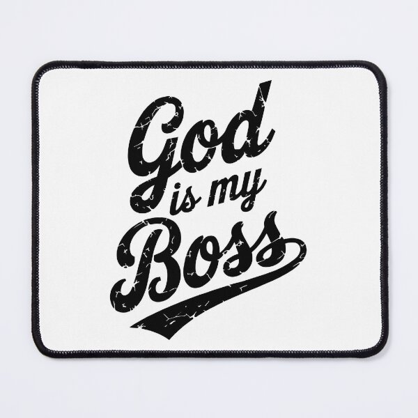 Item preview, God is my Boss designed and sold by QuanntixArt.
