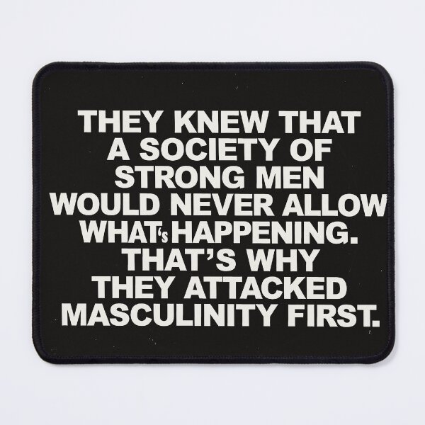 Item preview, Keep a Society of Strong Men, Don't Attack Masculinity designed and sold by Huskyyy Designs.