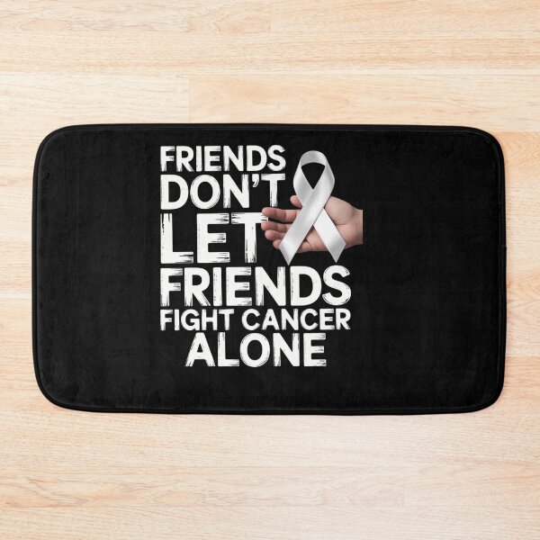 Item preview, Lung Cancer Friends Dont Let Friends Fight Cancer Alone designed and sold by savrmiller.