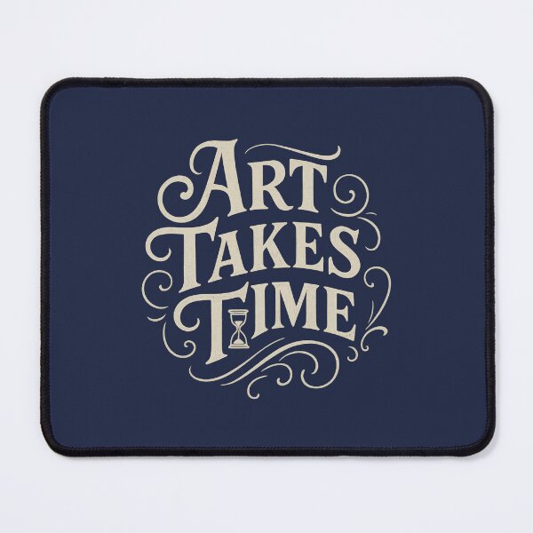 Item preview, Art Demands Time and Patience designed and sold by EdvvinStudios.