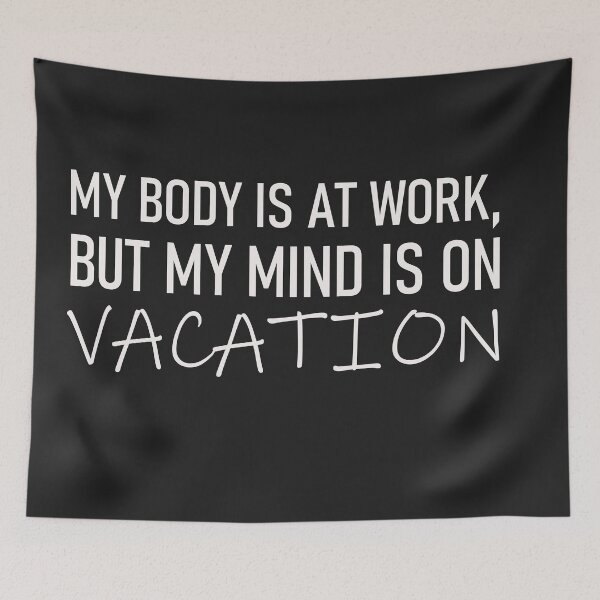 Item preview, My mind is on vacation. designed and sold by graphiPaul.