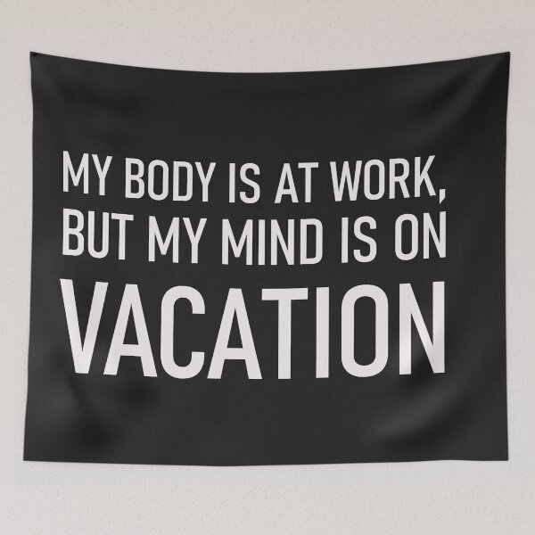 Item preview, My mind is on vacation by graphiPaul. designed and sold by graphiPaul.