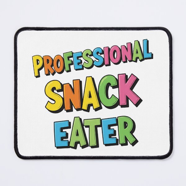Item preview, Professional Snack Eater - Fun Typography designed and sold by AleksKos.