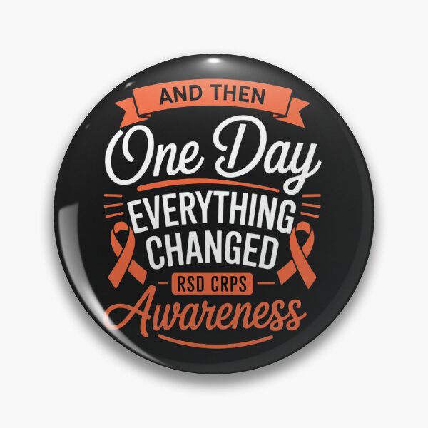 Item preview, Everything Changed RSD CRPS Awareness designed and sold by ConceptualVibes.