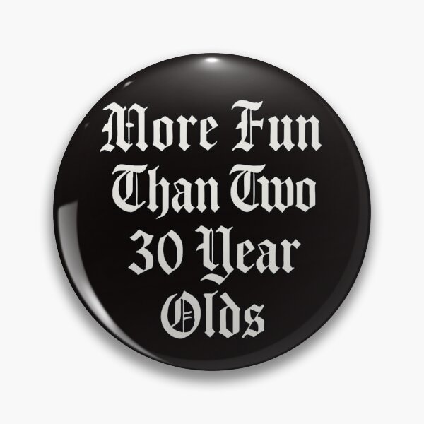 Item preview, More Fun Than Two 30 Year Olds – Gothic Humor Typography designed and sold by FrameFlow.