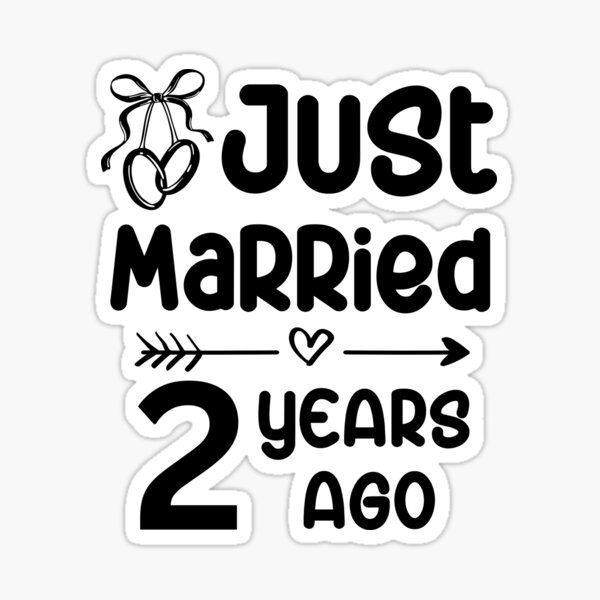 Item preview, Just Married 2 Years Ago, 2nd Wedding Anniversary for Men & Women designed and sold by Mozaic Clothes.