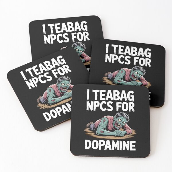 Item preview, I Teabag NPCs for Dopamine Funny Gamer Zombie designed and sold by MissRasheedHam.