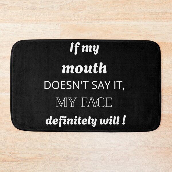 Item preview, If my mouth doesn't say it my face definitely will designed and sold by Aetheriswork.