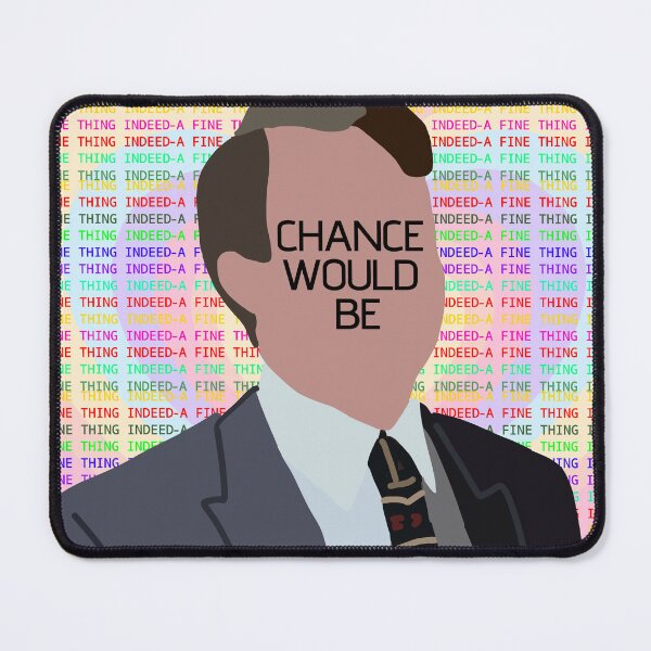 Item preview, Chance would be a fine thing  designed and sold by Ennuiandwaffles.