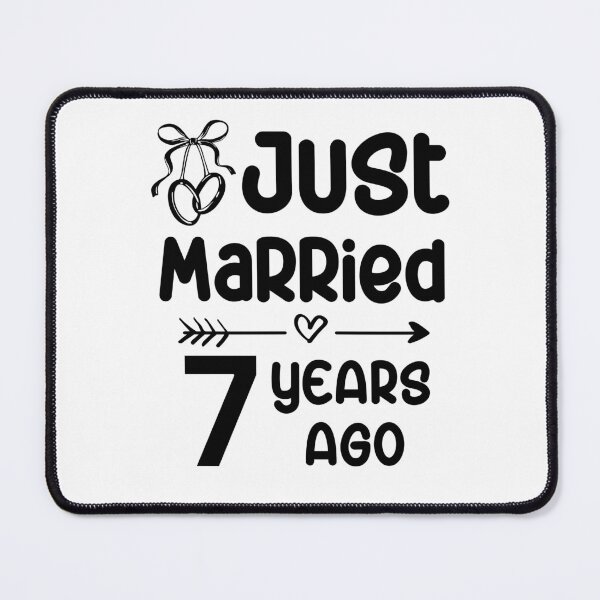 Item preview, Just Married 7 Years Ago, 7th Wedding Anniversary for Men & Women designed and sold by Mozaic Clothes.