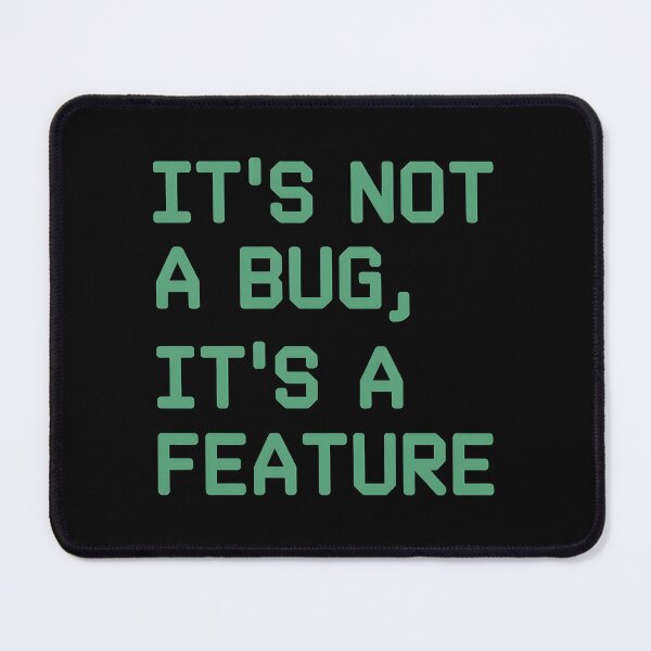 Item preview, It's Not A Bug designed and sold by GROOVEGORB Design Shop.