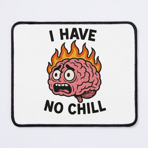 Item preview, I have no chill - funny brain designed and sold by DamioPolArt.