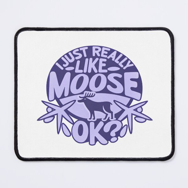 Item preview, I Just Really Like Moose, Ok? Funny Moose Lover designed and sold by graphic-genie.