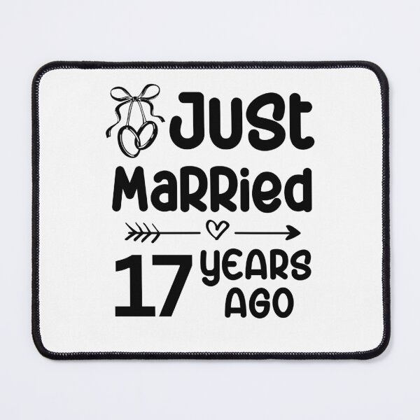 Item preview, Just Married 17 Years Ago, 17th Wedding Anniversary for Men & Women designed and sold by Mozaic Clothes.
