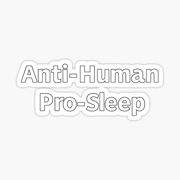 Item preview, Anti-Human Pro-Sleep designed and sold by PLANTONE.