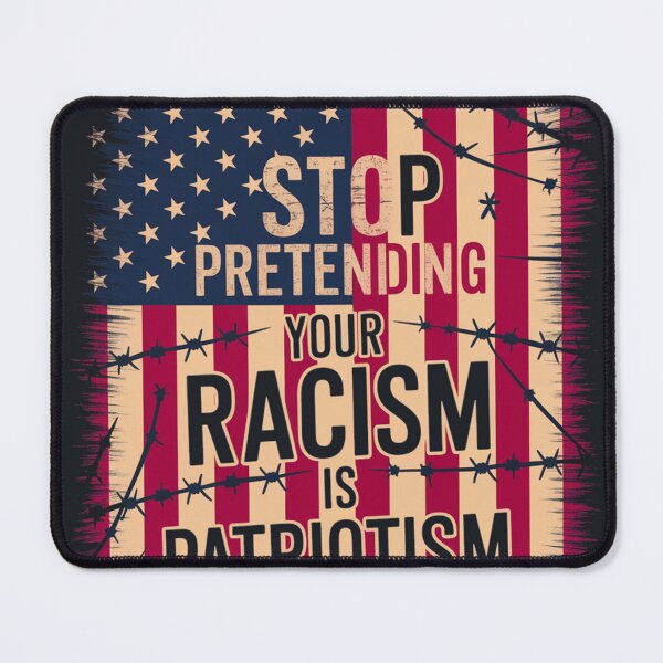 Item preview, Stop Pretending Your Racism is Patriotism - American Flag Protest Art Against Discrimination and False Nationalism designed and sold by SnapYourStyle.